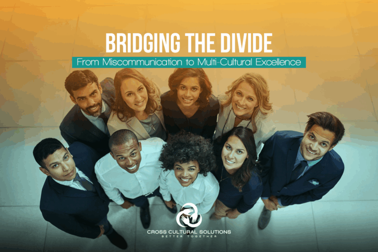 Bridging the Divide: From Miscommunication to Multi-Cultural Excellence